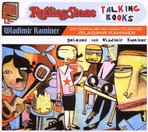 Die musikalischen Abenteuer des Wladimir Kaminer