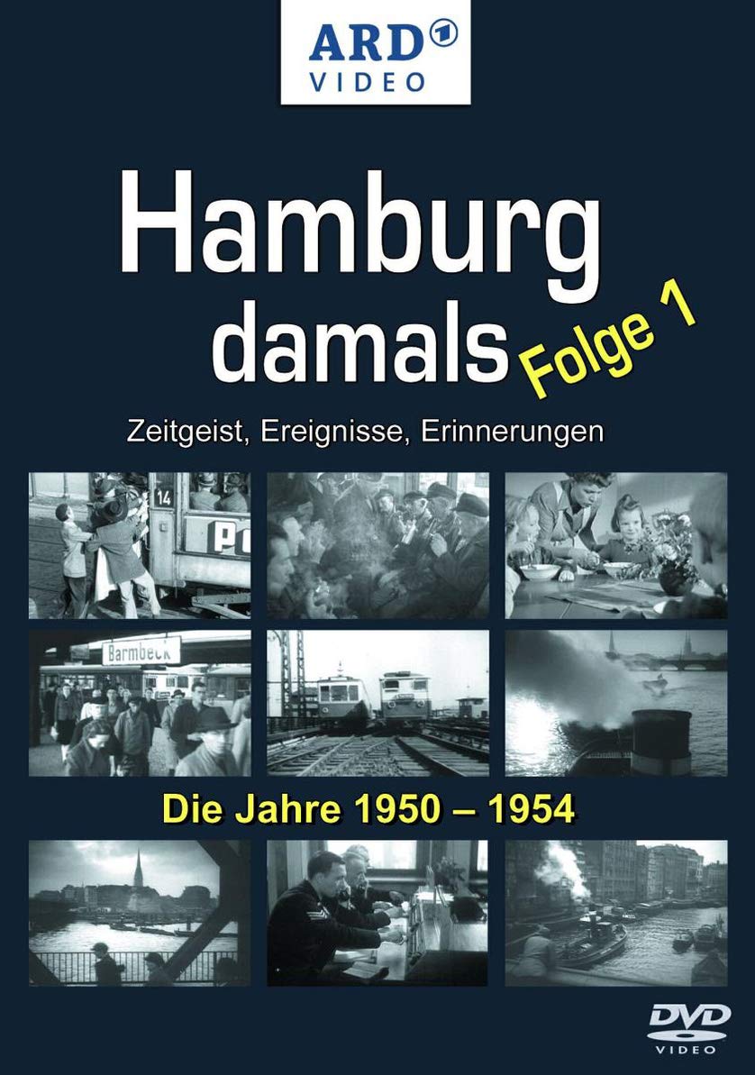 Hamburg damals - Folge 1: Die Jahre 1950 - 1954