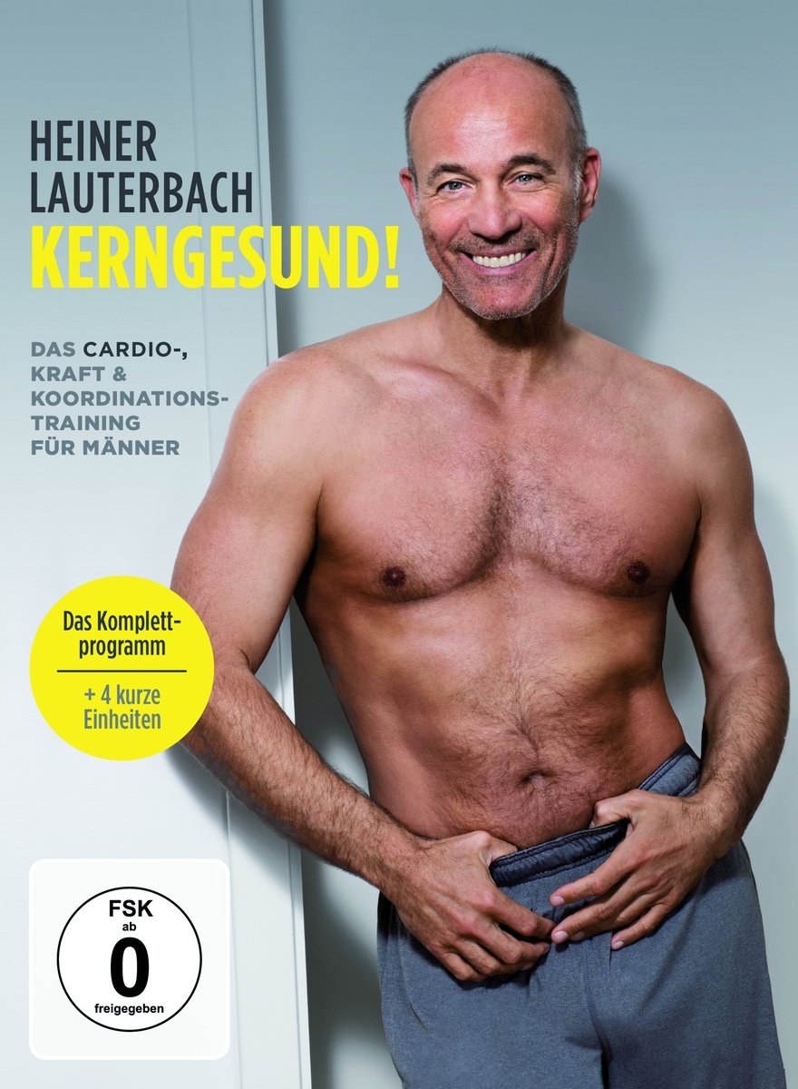 Heiner Lauterbach - Kerngesund! Das Cardio-, Kraft- & Koordinationstraining für Männer