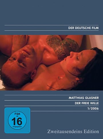 The Free Will (2006) ( Der Freie Wille )