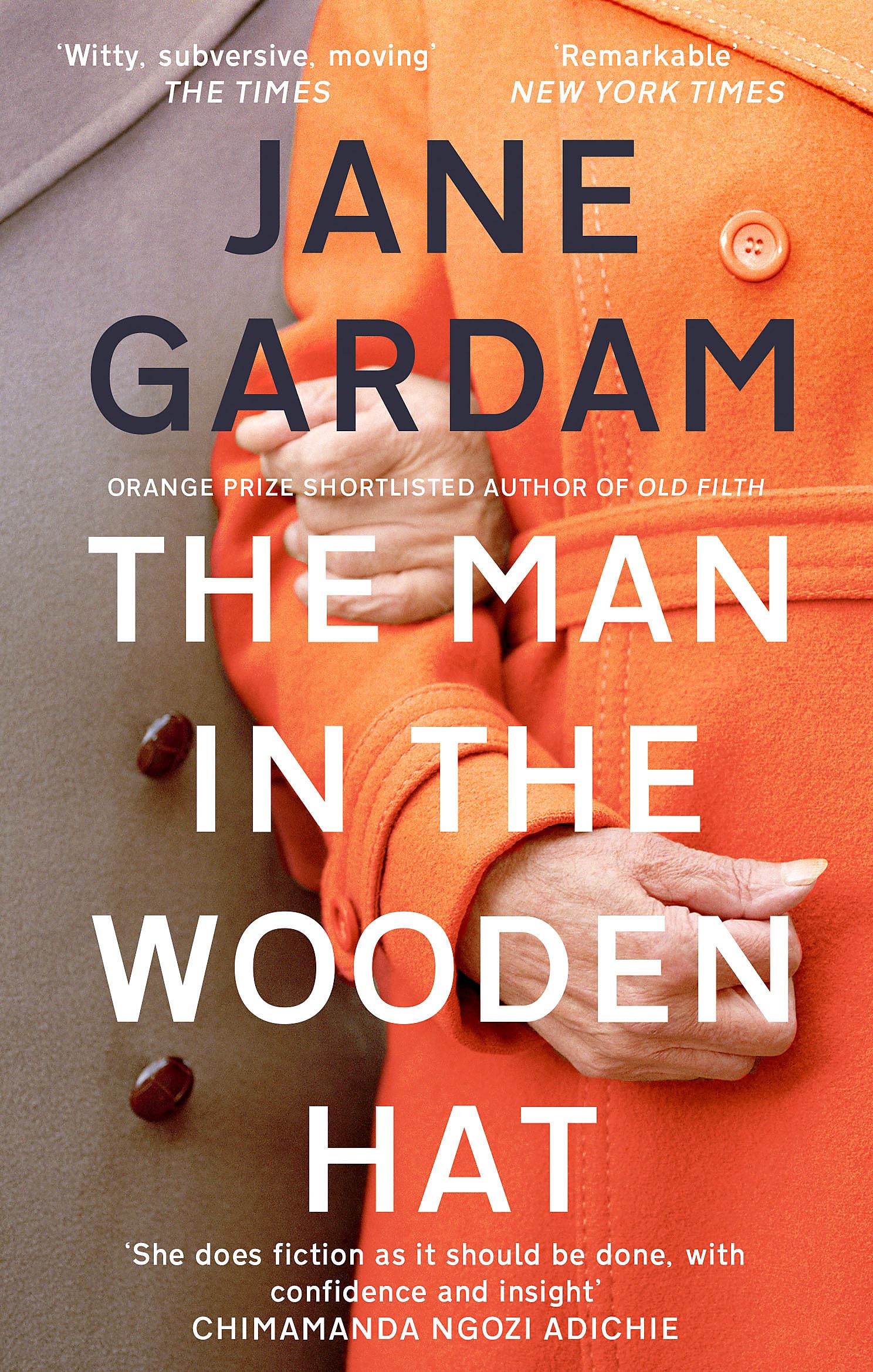 The Man In The Wooden Hat: Nominated for the Independent Booksellers Award 2011 and the IMPAC Dublin Literary Award 2011 (Old filth, 2)