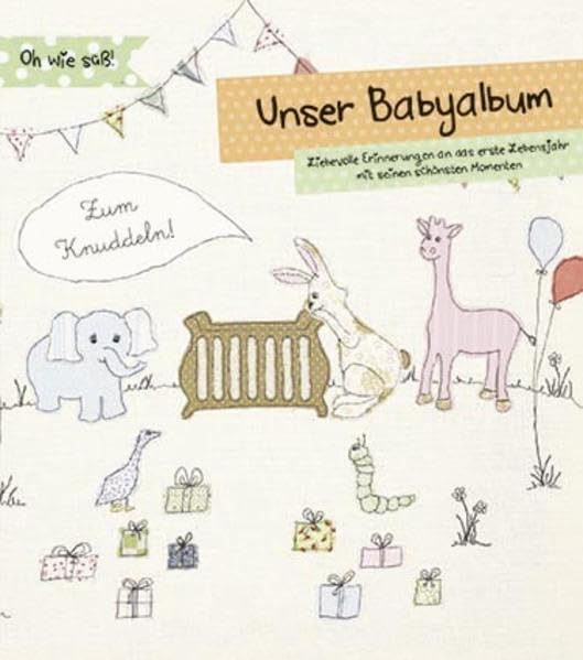 Unser Babyalbum: Liebevolle Erinnerungen an das erste Lebensjahr mit seinen schönsten Momenten: Liebevolle Erinnerungen an das erste Lebensjahr mit ... viel Platz für Ihre Aufzeichnungen und Fotos