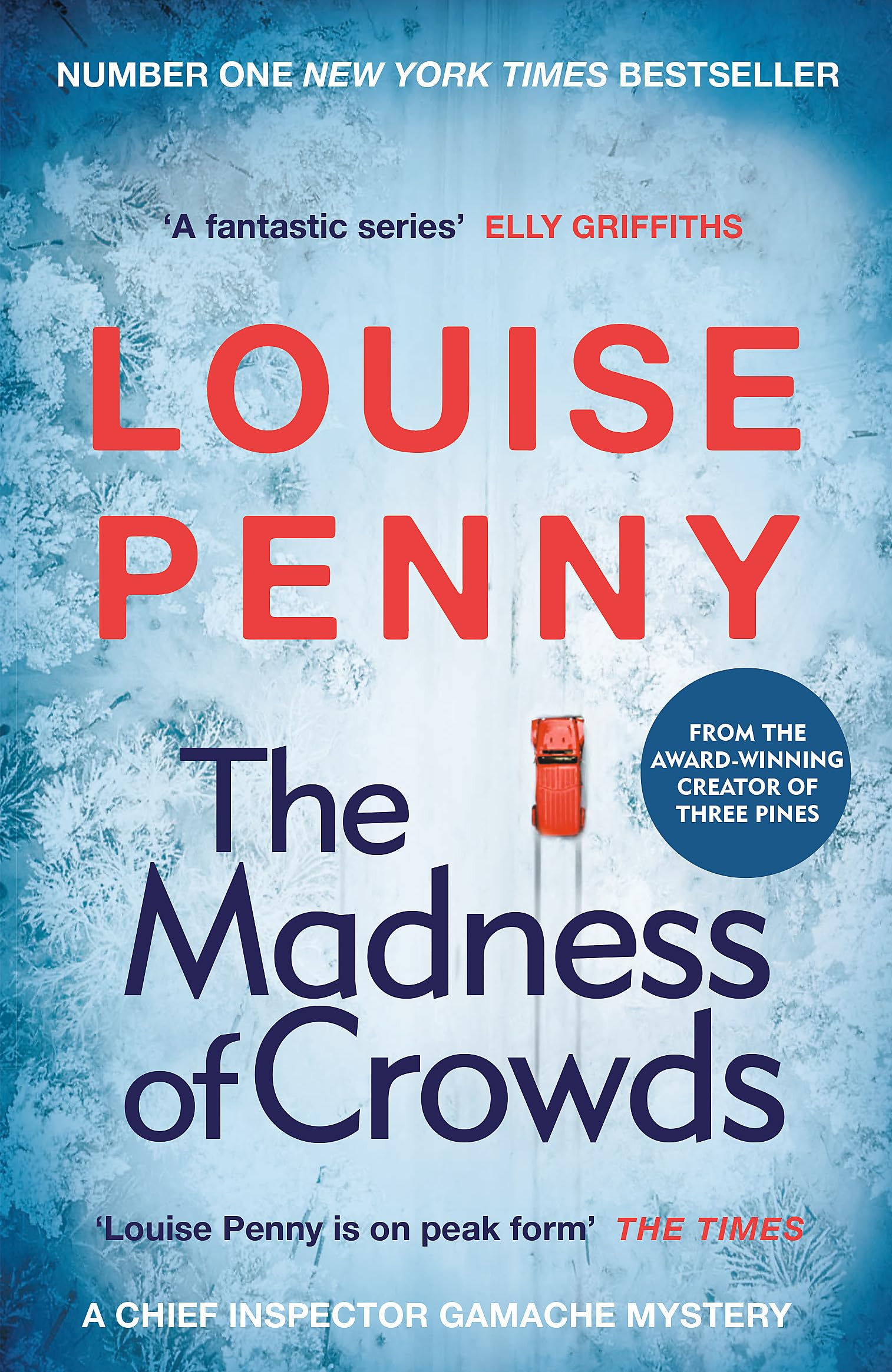 The Madness of Crowds: thrilling and page-turning crime fiction from the author of the bestselling Inspector Gamache novels (Chief Inspector Gamache)