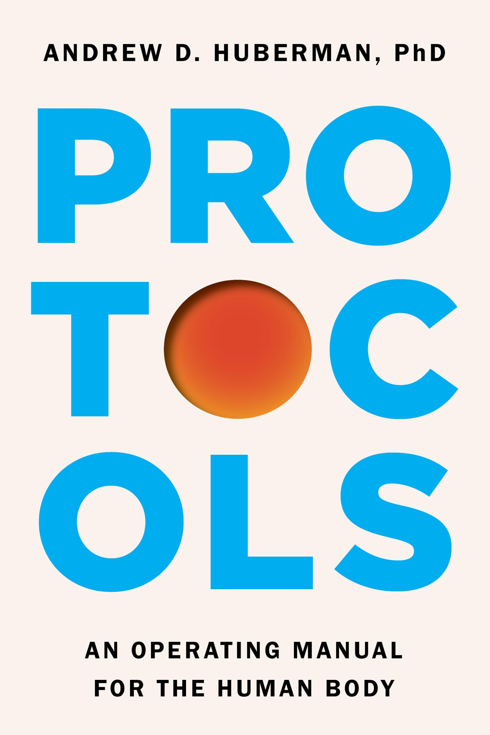 Protocols: An Operating Manual for the Human Body