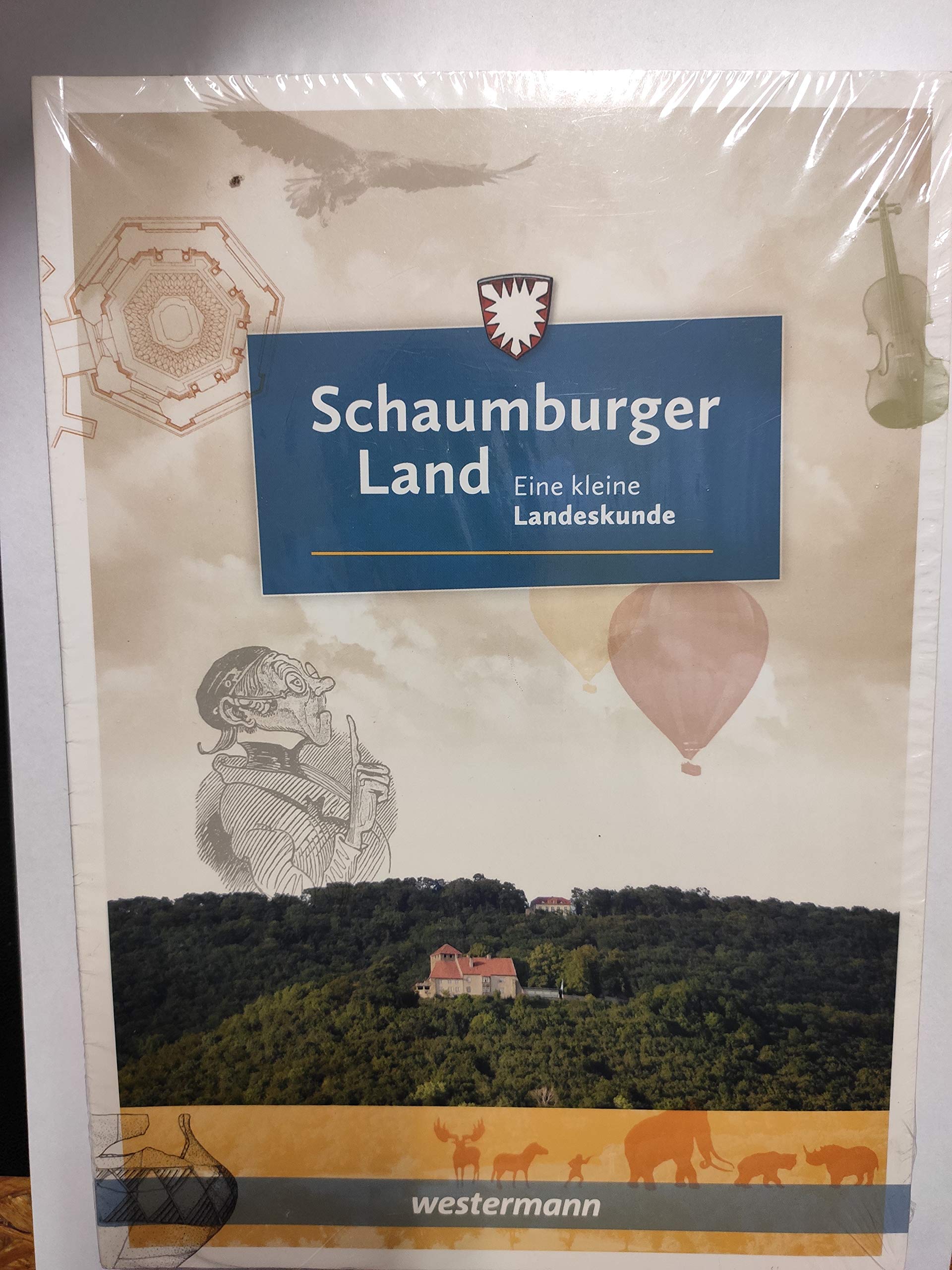Schaumburger Land: Eine kleine Landeskunde. Hrsg. v. d. Schaumburger Landschaft