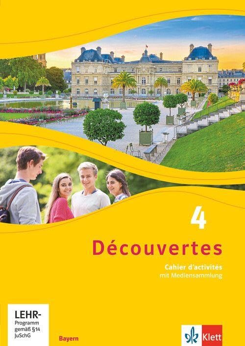 Découvertes 4. Ausgabe Bayern: Cahier d'activités mit Mediensammlung 4. Lernjahr (Découvertes. Ausgabe für Bayern ab 2017)