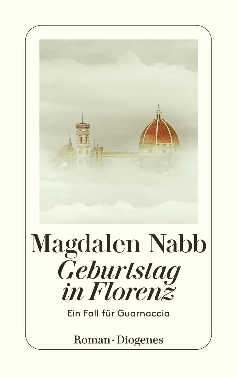 Geburtstag in Florenz: Ein Fall für Guarnaccia (Maresciallo Guarnaccia)