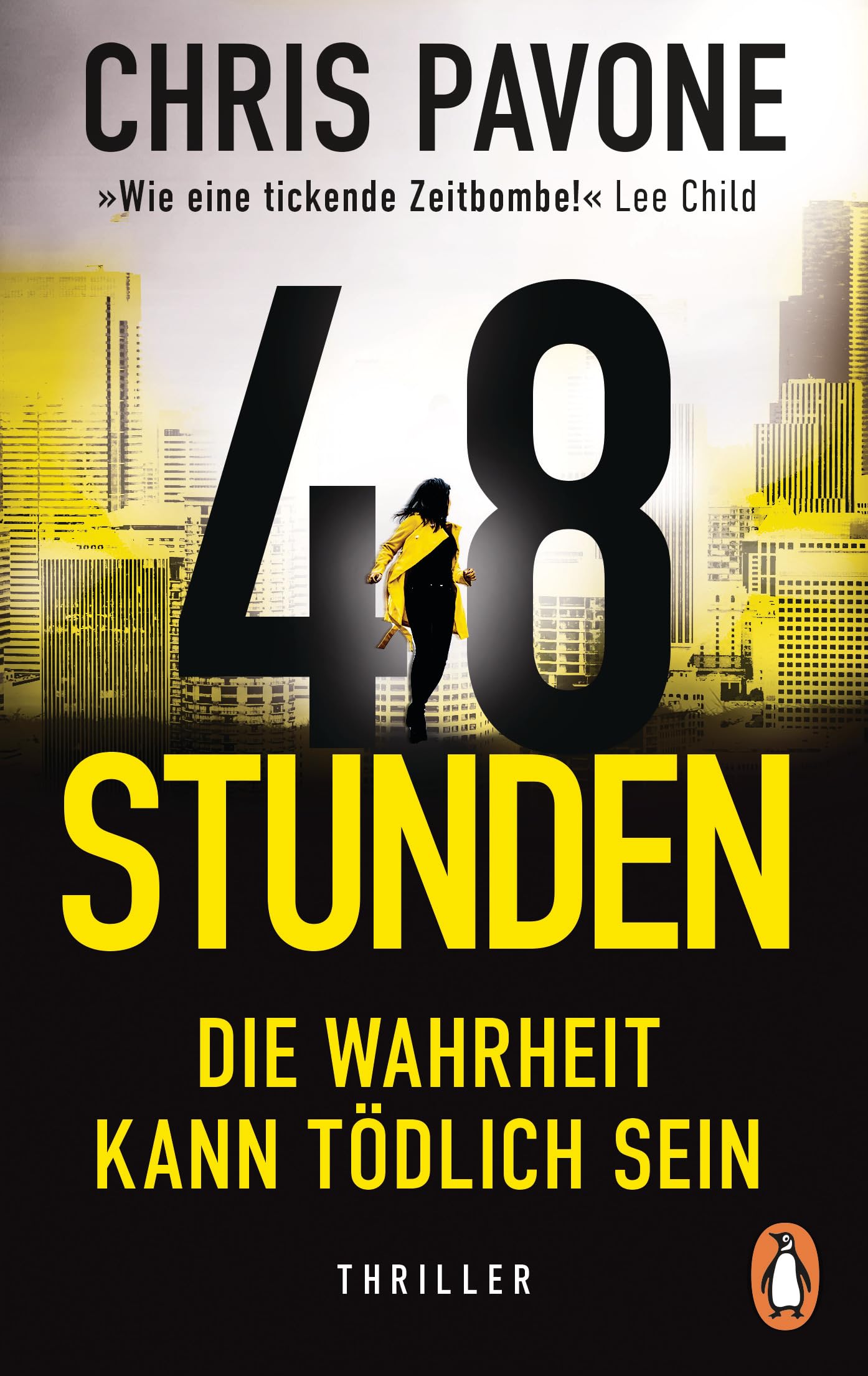 48 Stunden. Die Wahrheit kann tödlich sein: Thriller