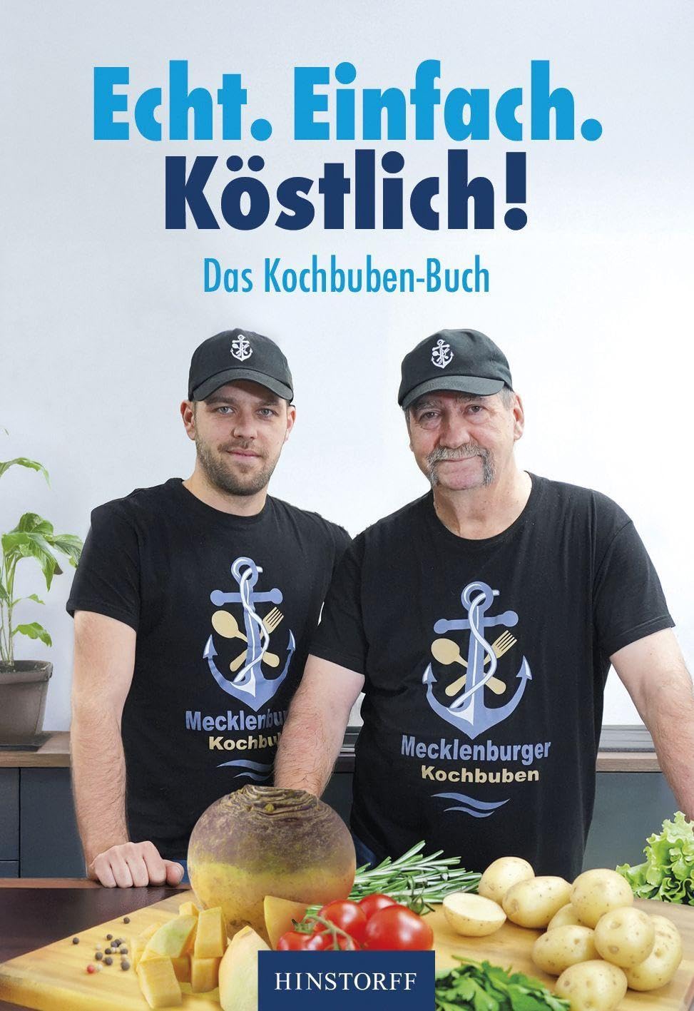 Das Kochbuben-Buch. Echt. Einfach. Köstlich!