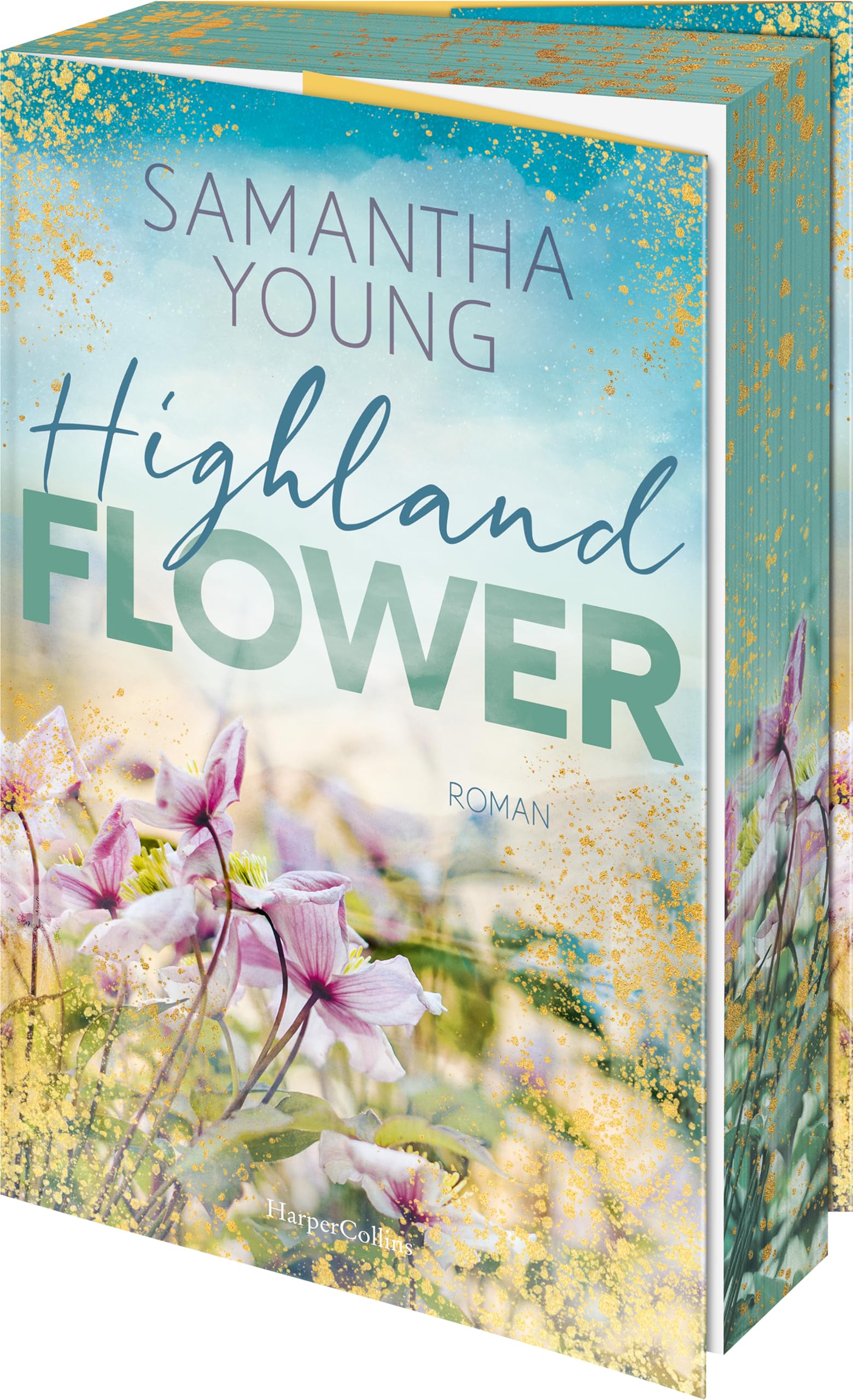 Highland Flower: Roman | Gefühl- und Spice-Garantie | Wer die Adairs mochte, wird die Highland-Reihe lieben