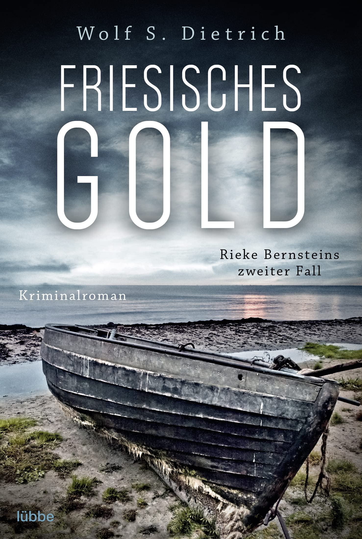 Friesisches Gold: Rieke Bernsteins zweiter Fall. Kriminalroman (Kommissarin Bernstein, Band 2)