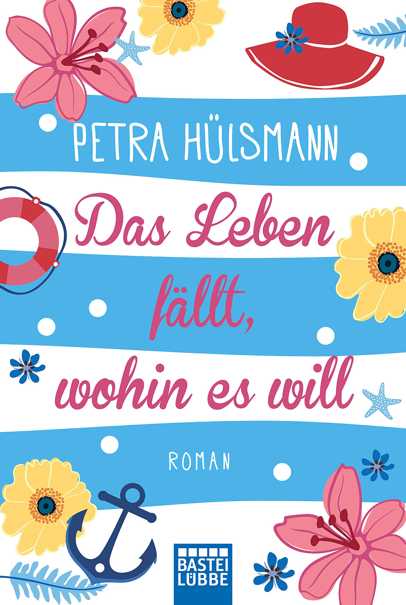 Das Leben fällt, wohin es will: Roman (Hamburg-Reihe, Band 4)