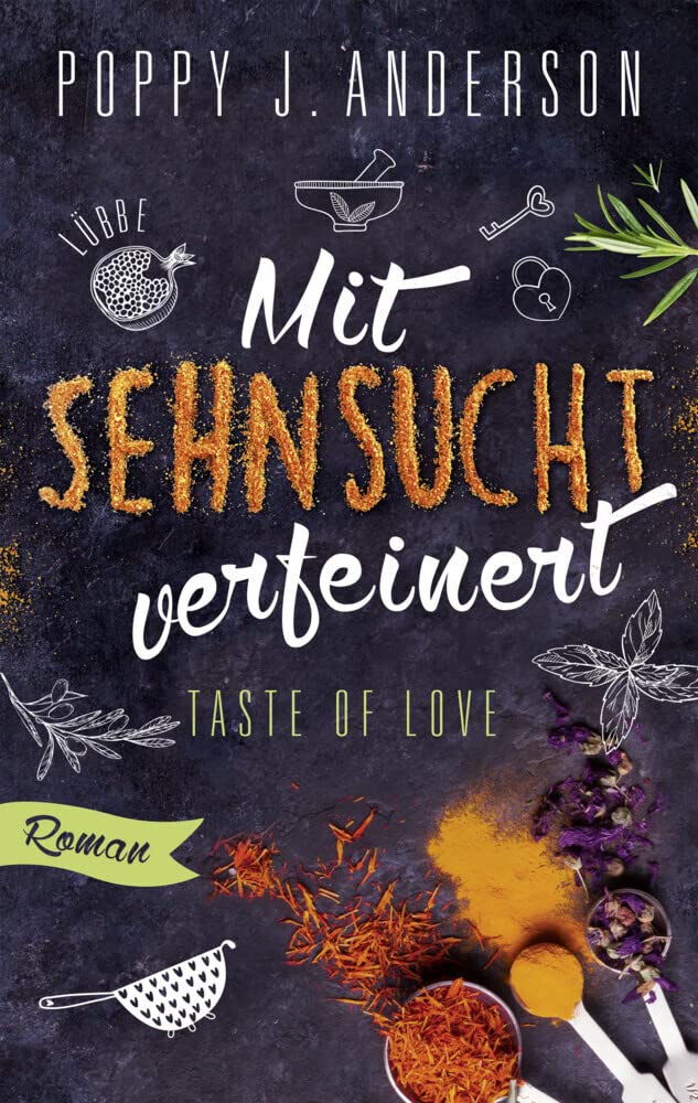 Taste of Love - Mit Sehnsucht verfeinert: Roman (Die Köche von Boston, Band 4)