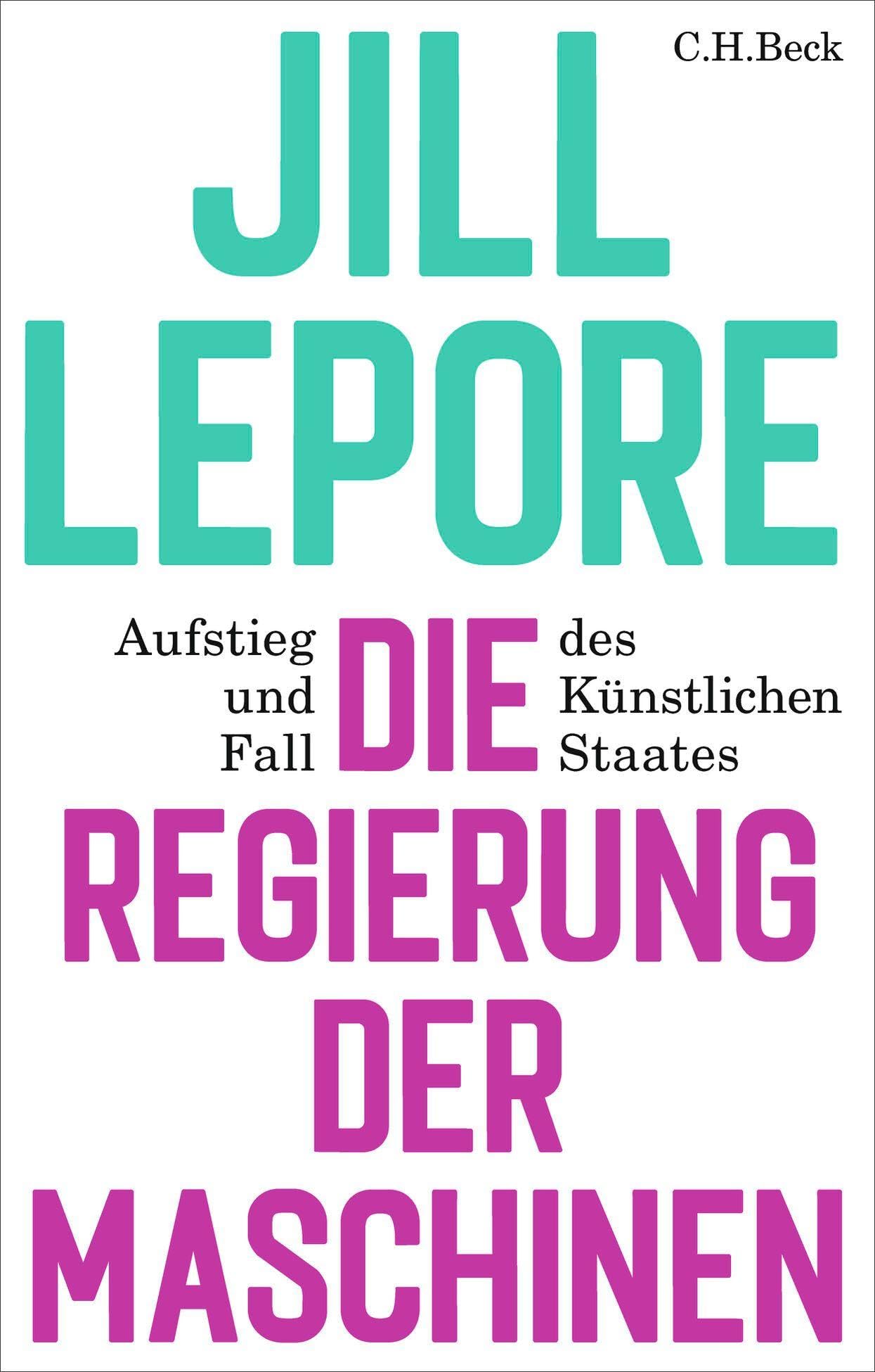 Die Regierung der Maschinen: Aufstieg und Fall des Künstlichen Staates