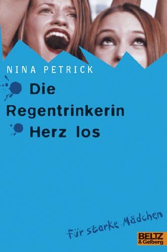 Die Regentrinkerin / Herz Los: Roman (Gulliver)