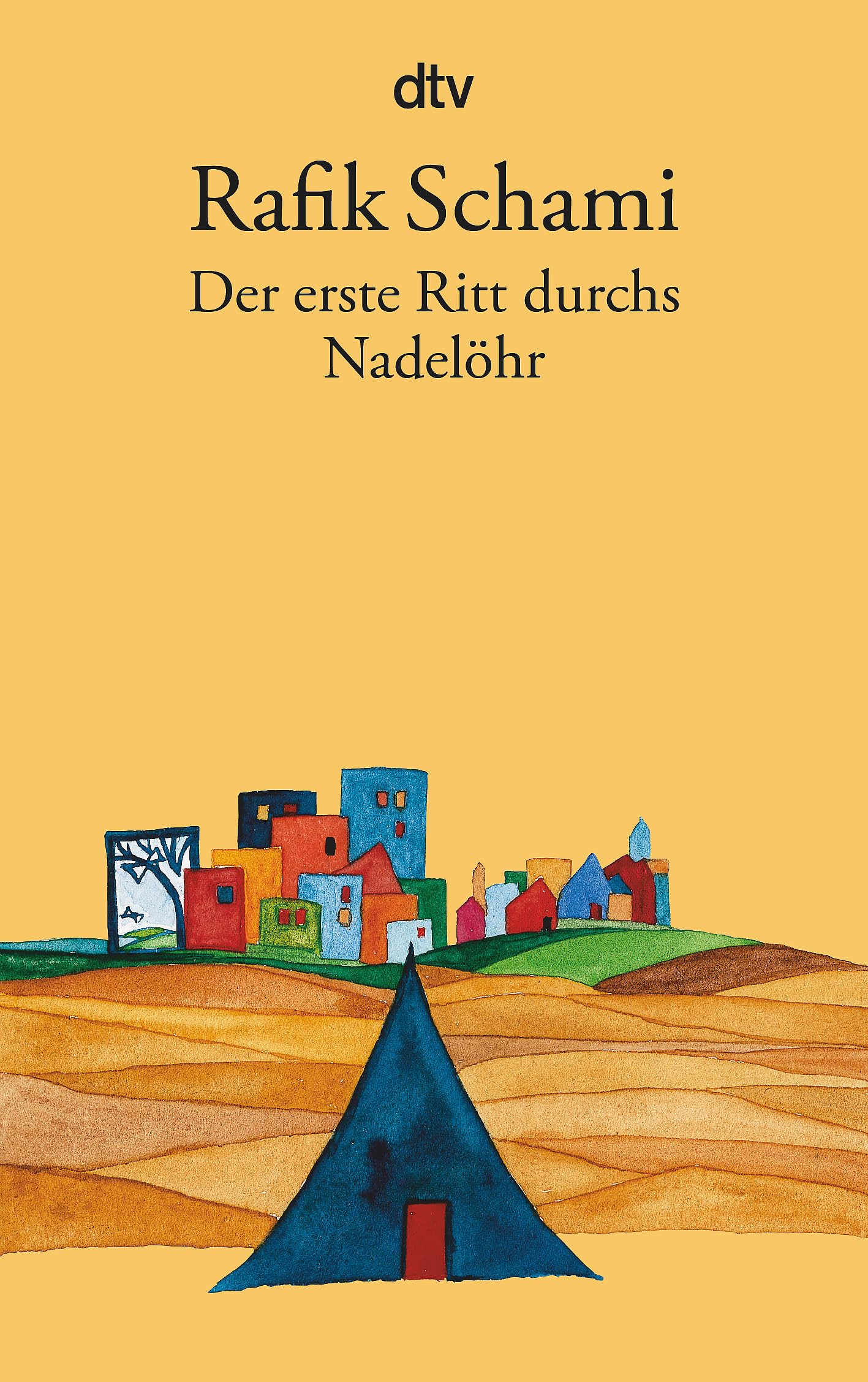 Der erste Ritt durchs Nadelöhr: Noch mehr Märchen, Fabeln & phantastische Geschichten
