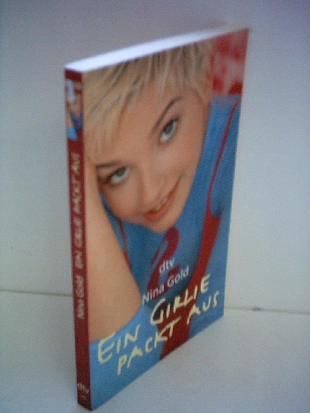 Ein Girlie packt aus: Geheime Enthüllungen eines Teenagers – Roman (Fiction, Poetry & Drama)