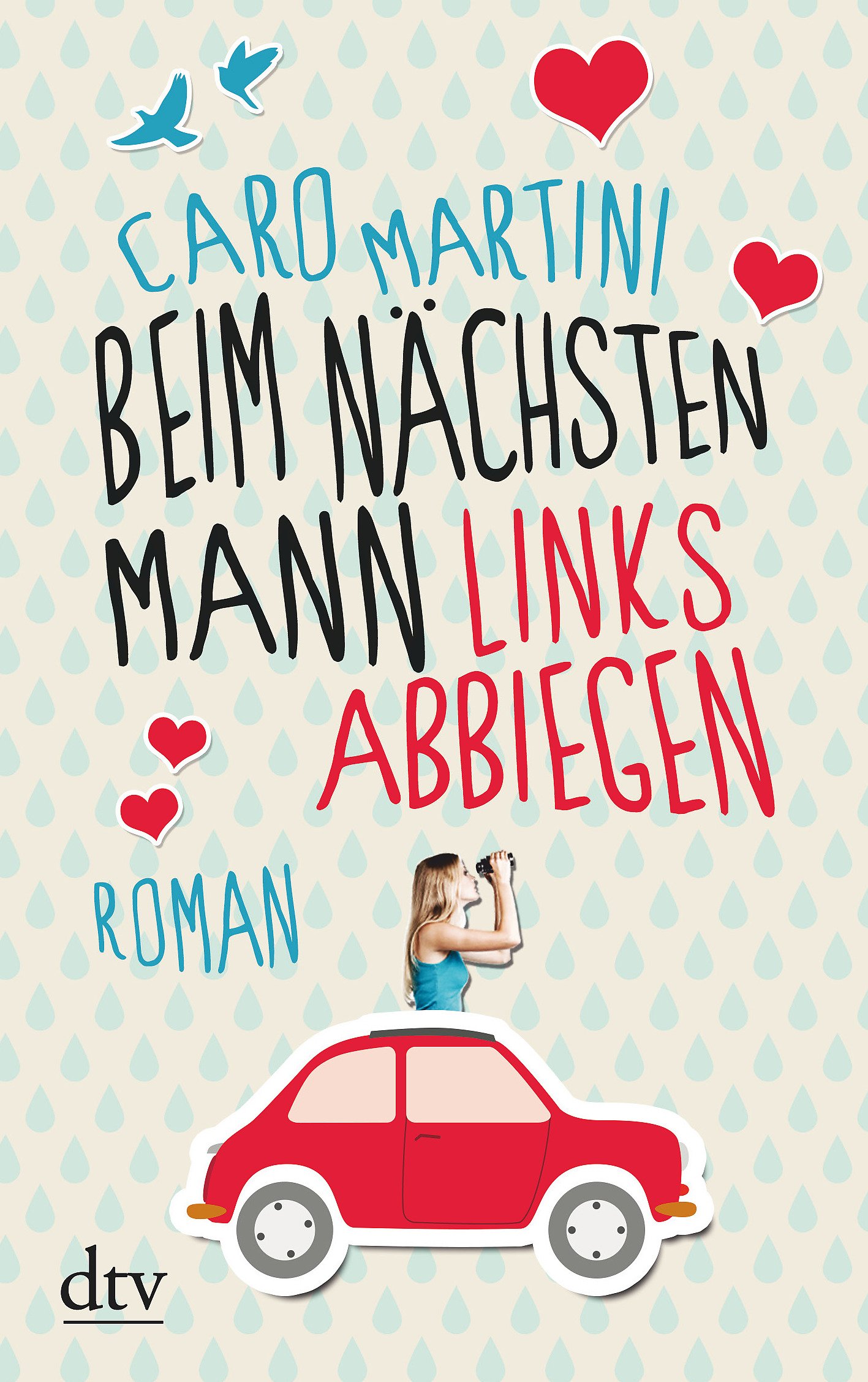 Beim nächsten Mann links abbiegen: Roman