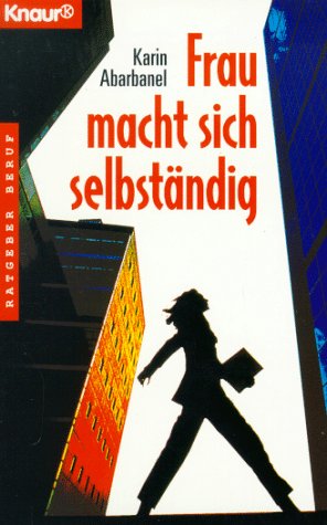 Frau macht sich selbständig (Knaur Taschenbücher. Ratgeber Beruf)