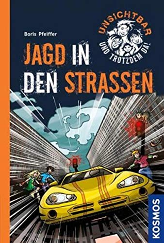 Unsichtbar und trotzdem da! Band 4: Jagd in den Straßen