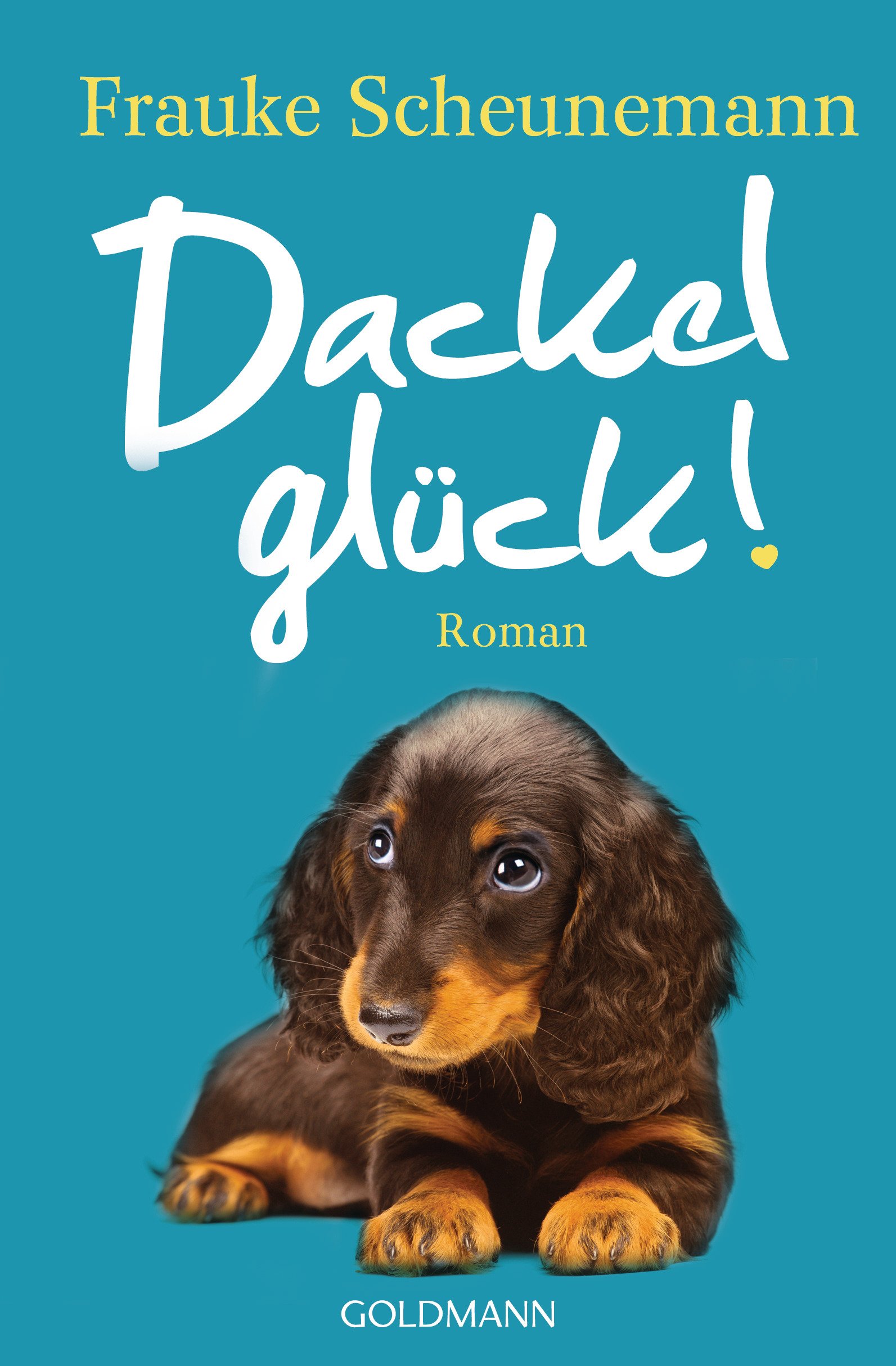 Dackelglück: Roman (Dackel Herkules, Band 5)