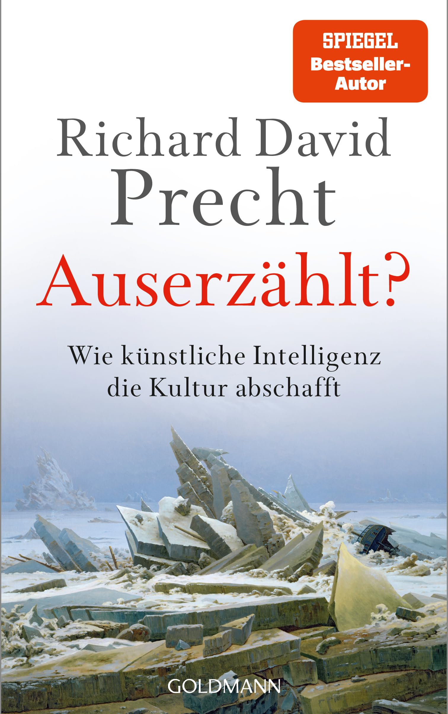 Auserzählt?: Wie künstliche Intelligenz die Kultur abschafft
