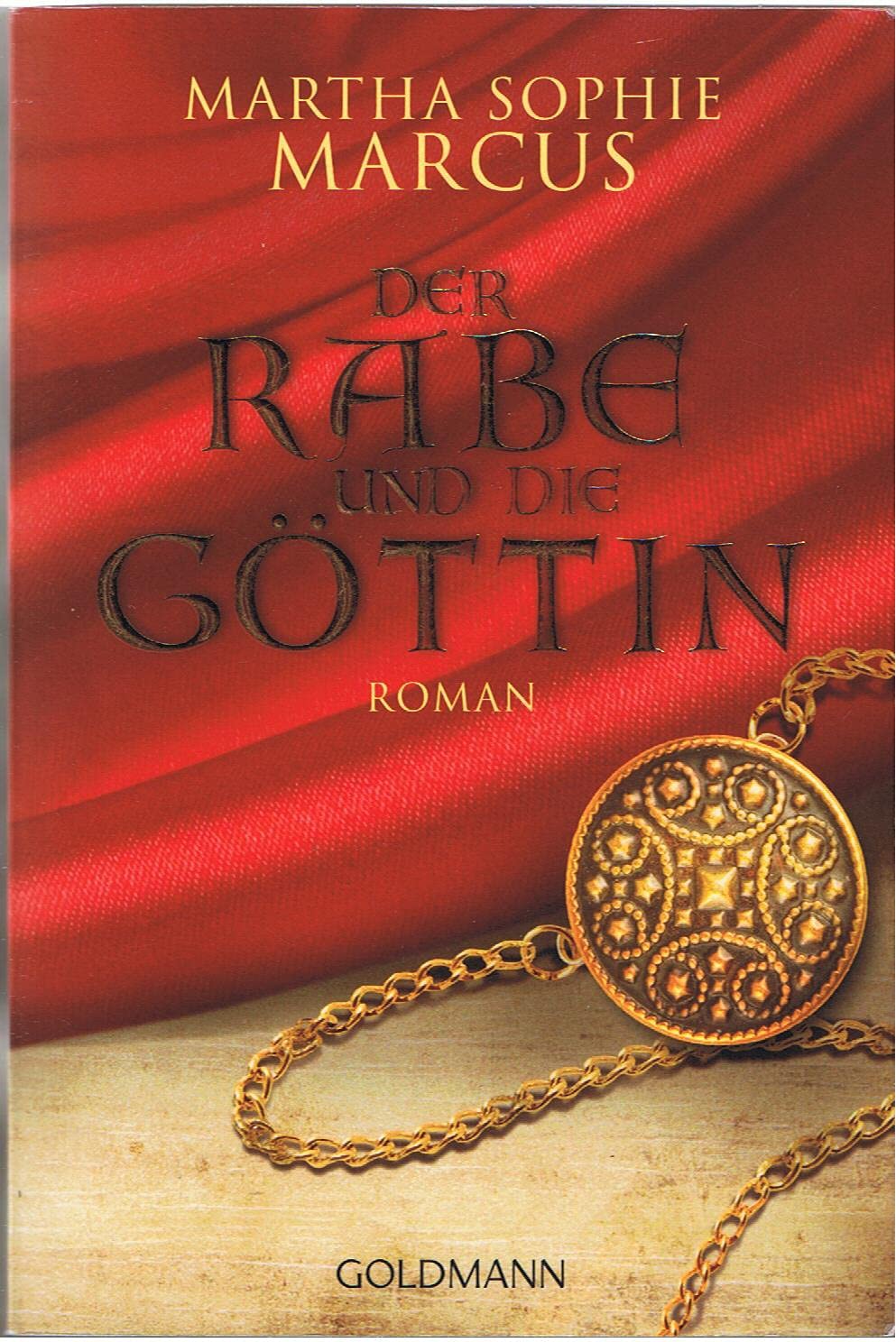 Der Rabe und die Göttin: Roman