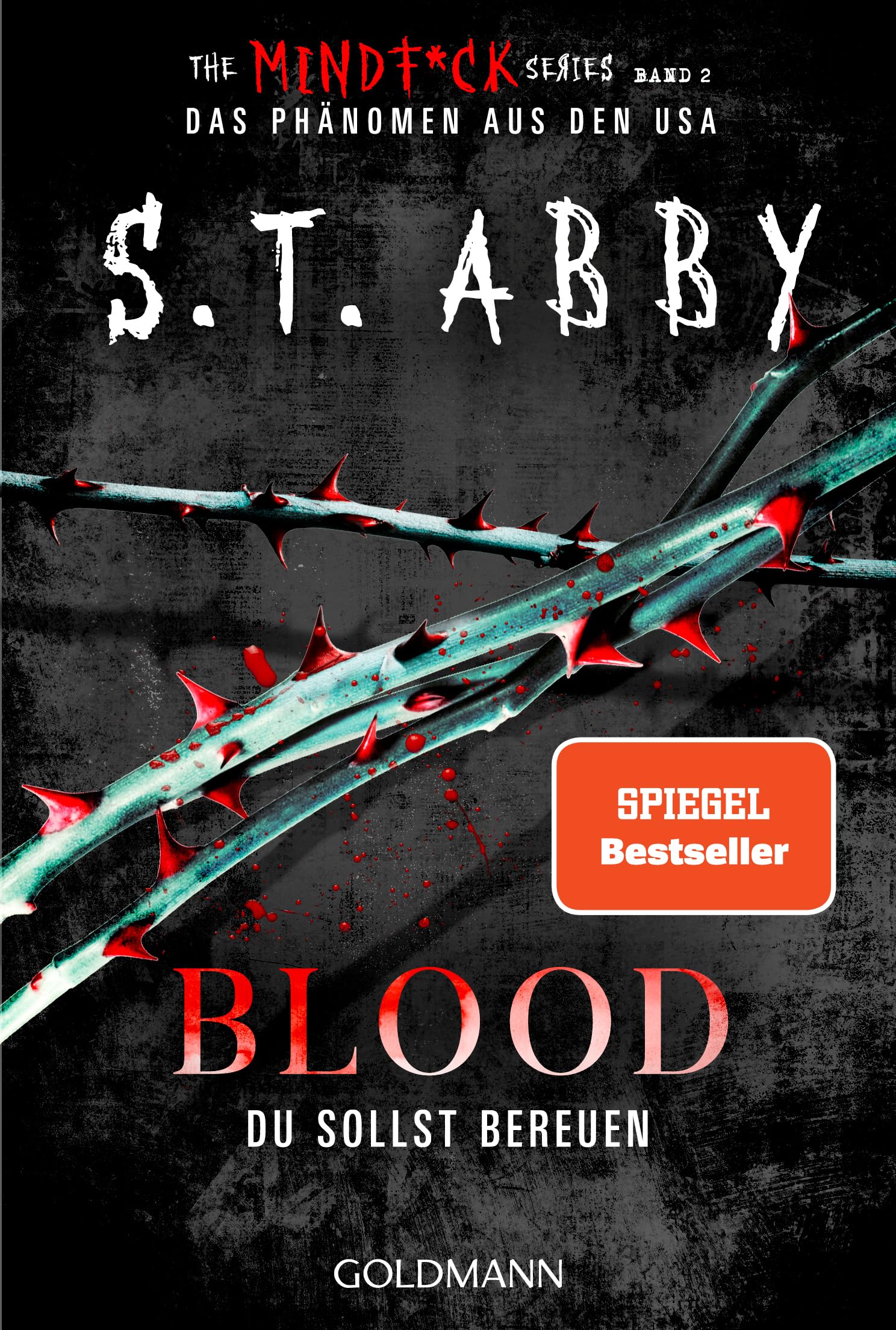 Blood – Du sollst bereuen: »The Mindf*ck Series«: Das Thriller-Phänomen – jetzt auf Deutsch! (Lana-Myers-Reihe, Band 2)
