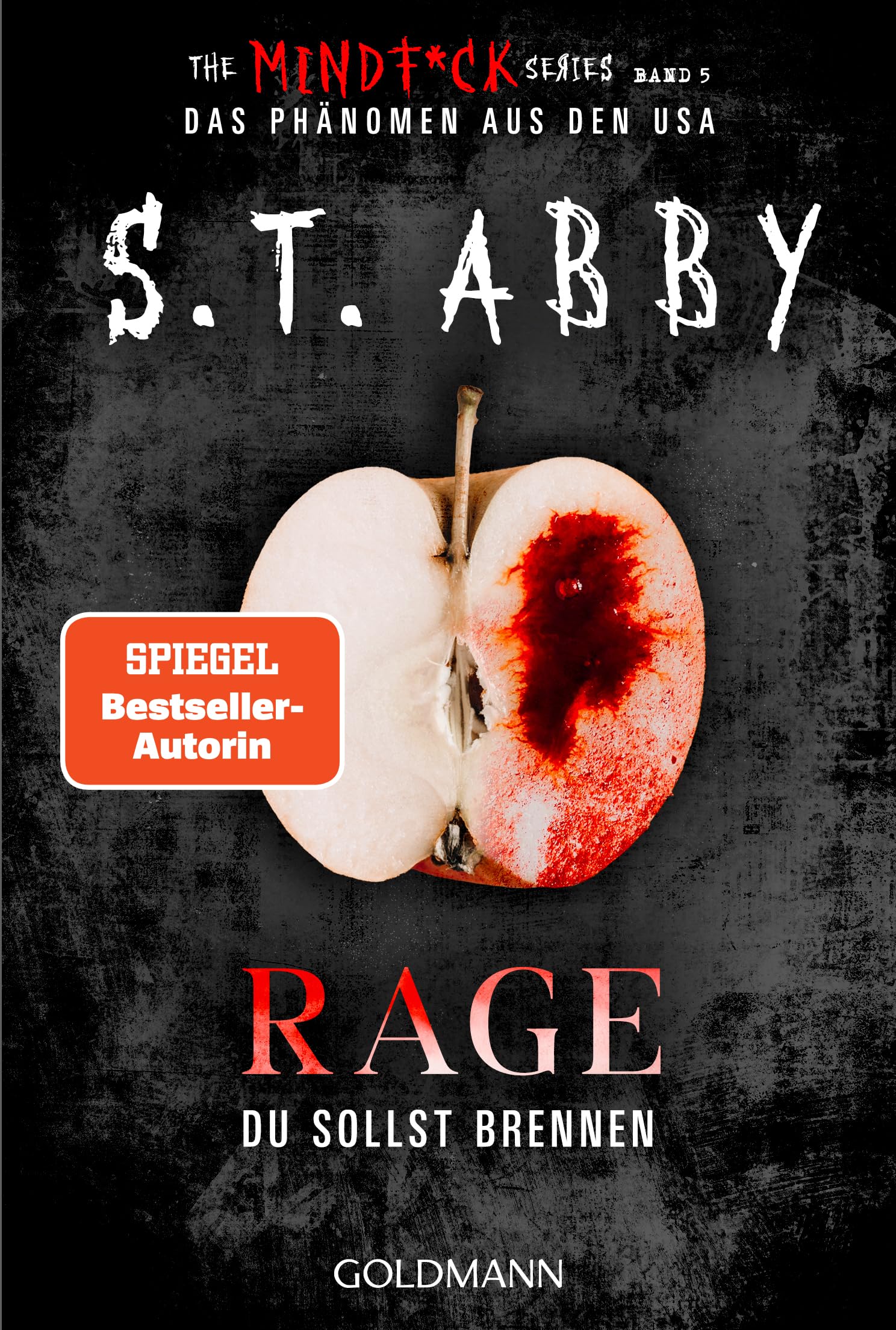 Rage – Du sollst brennen: »The Mindf*ck Series«: Das Thriller-Phänomen – jetzt auf Deutsch! (Lana-Myers-Reihe, Band 5)