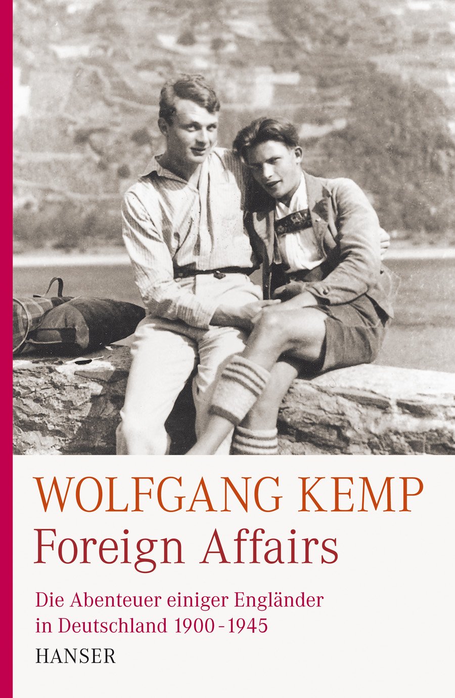 Foreign Affairs: Die Abenteuer einiger Engländer in Deutschland 1900-1945