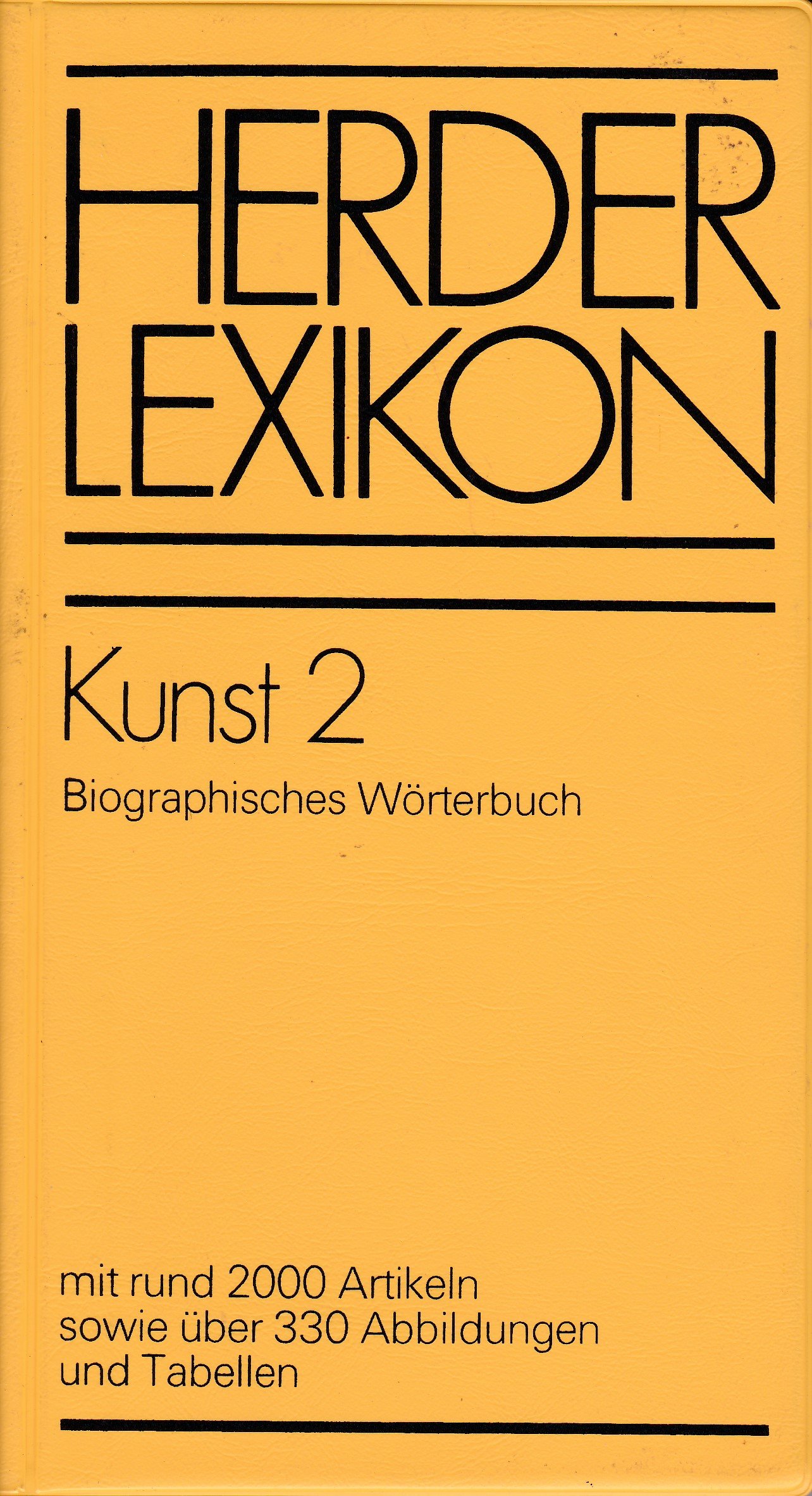 Herder Lexikon Kunst 2: Biographisches Wörterbuch
