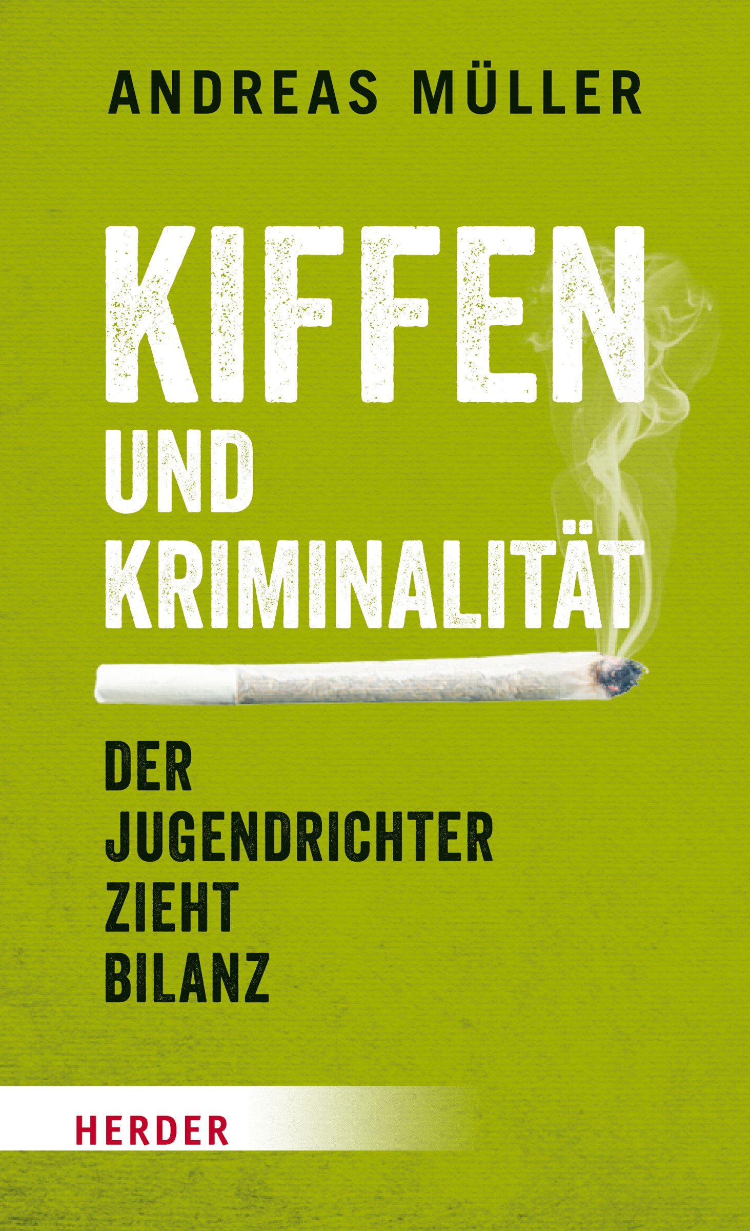Kiffen und Kriminalität: Der Jugendrichter zieht Bilanz