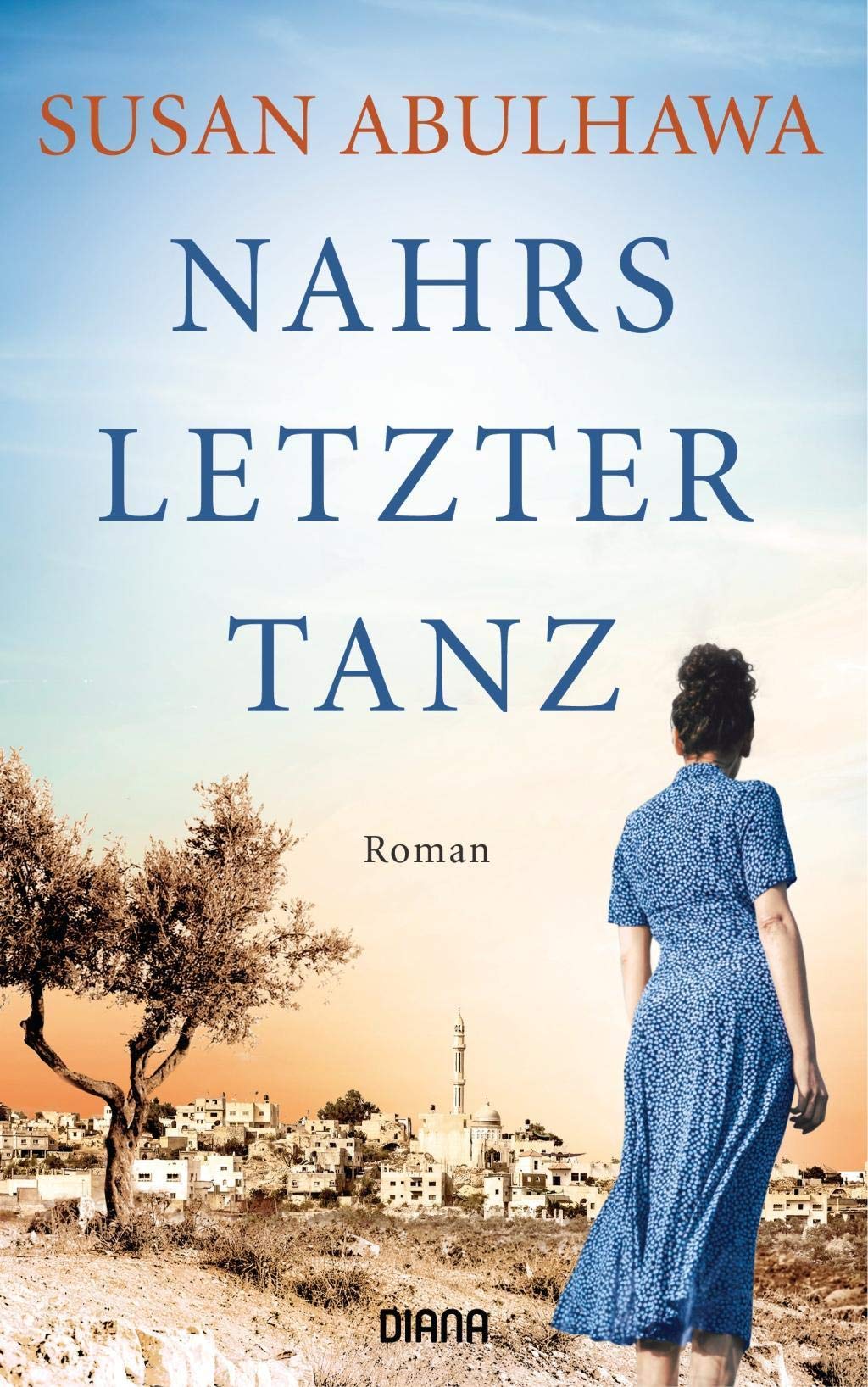 Nahrs letzter Tanz: Roman