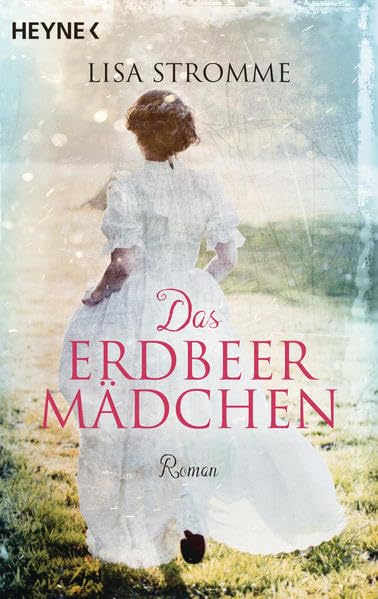 Das Erdbeermädchen: Roman