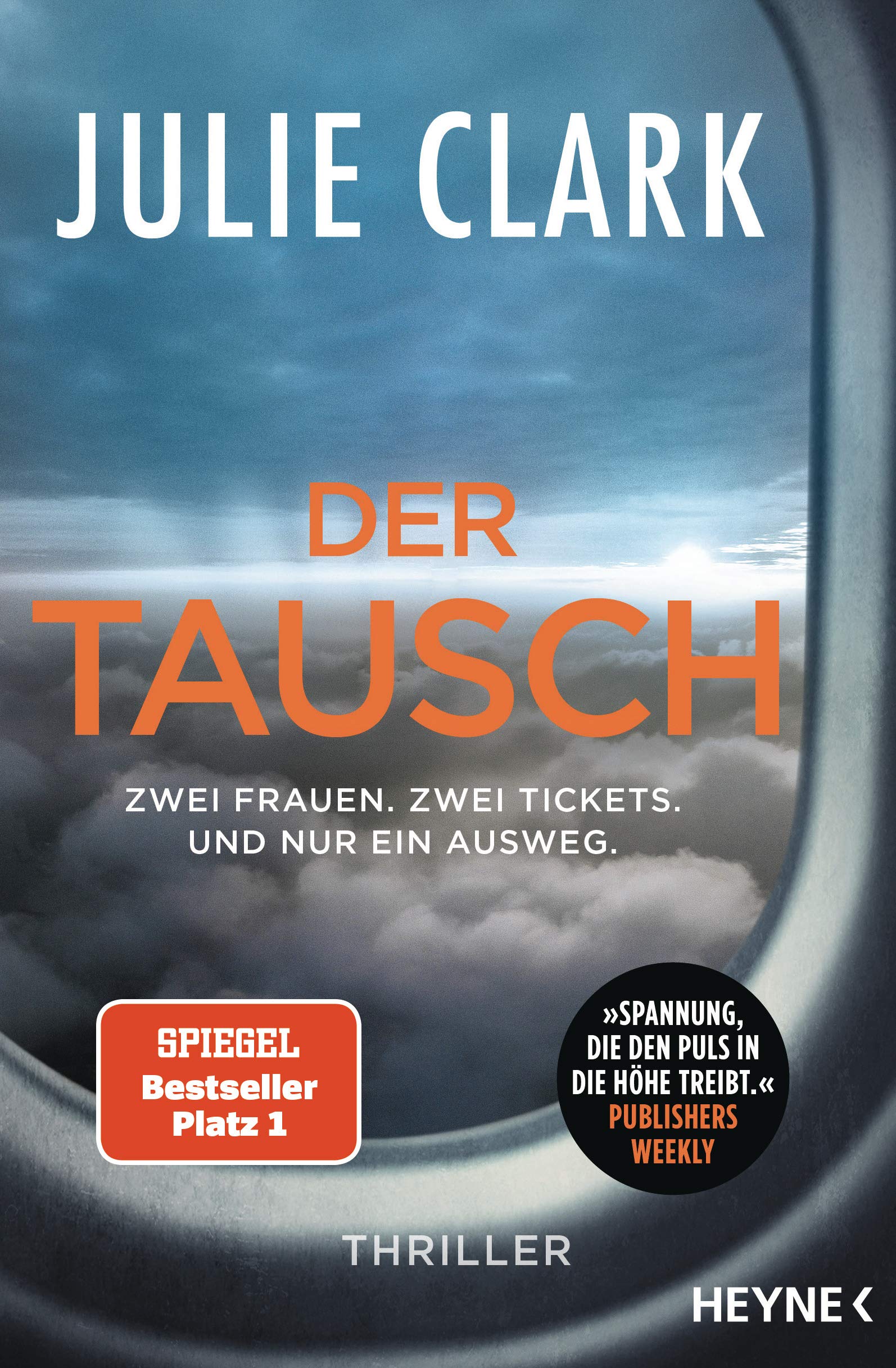 Der Tausch – Zwei Frauen. Zwei Tickets. Und nur ein Ausweg.: Thriller – Der Nr.1 SPIEGEL-Bestseller