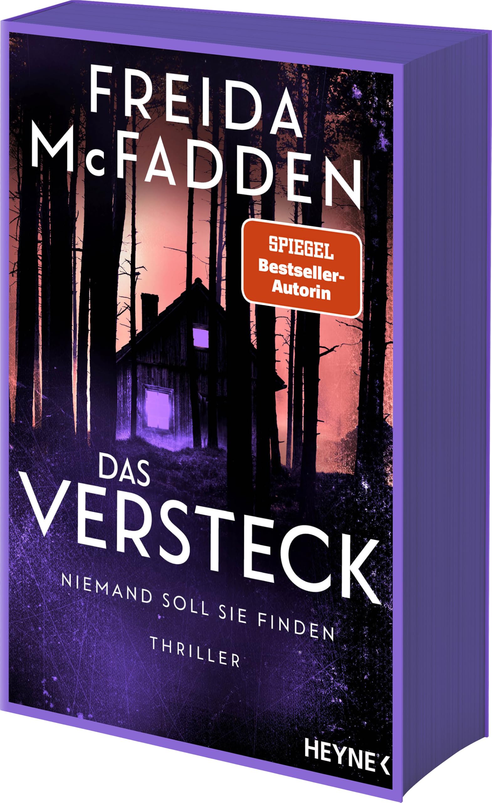 Das Versteck – Niemand soll sie finden: Thriller - Ein neuer Psychothriller der aktuell erfolgreichsten Spannungsautorin! Mit Farbschnitt in limitierter Erstauflage