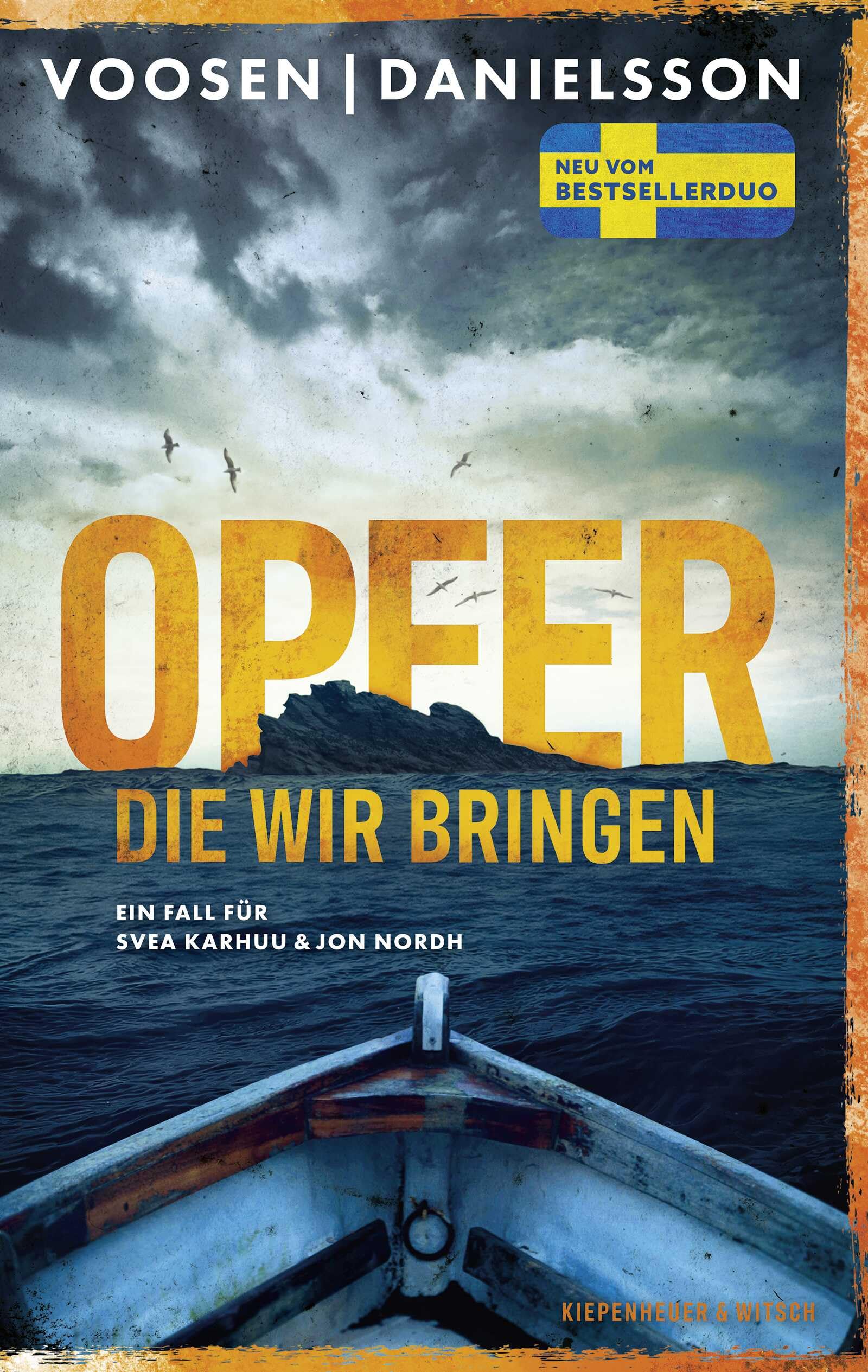 Opfer, die wir bringen: Ein Fall für Svea Karhuu & Jon Nordh | "Wenn man Mankell liest, wenn man Nesbø liest, dann MUSS man auch Voosen Danielsson ... sind großartig!" WDR (Tatort Malmö, Band 3)