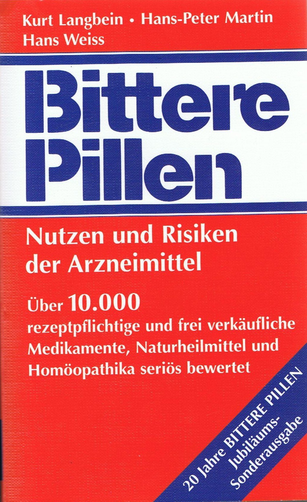 Bittere Pillen. Nutzen und Risiken der Arzneimittel