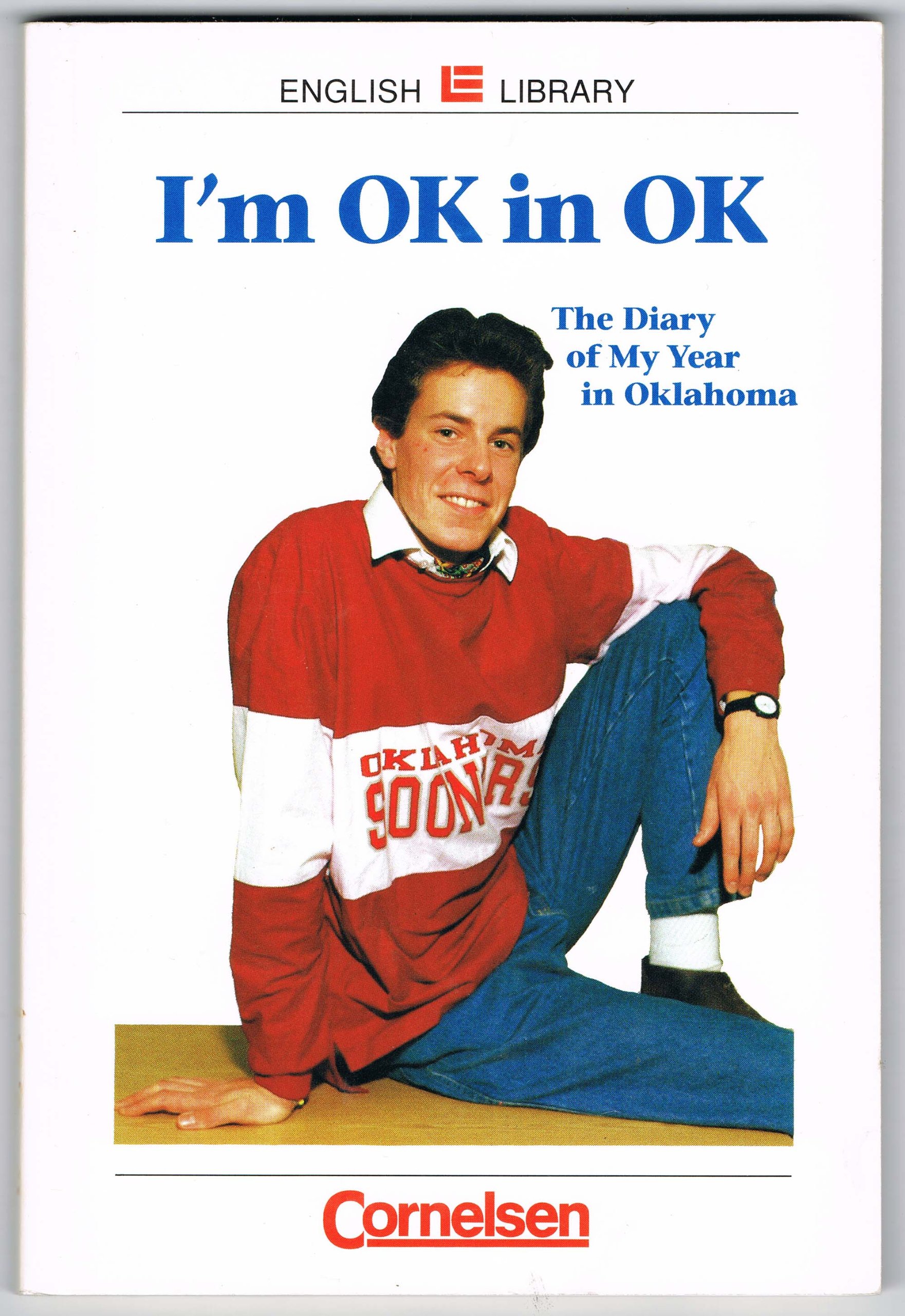 Cornelsen English Library - Fiction / 8. Schuljahr, Stufe 2 - I'm OK in OK: The Diary of My Year in Oklahoma. Textheft: The Diary of My Year in Oklahoma. Ab Lernjahr 4, Level 2