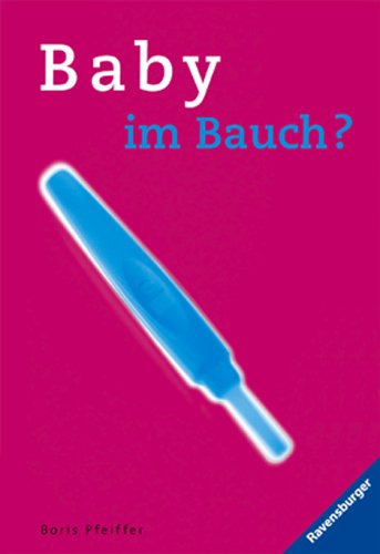 Baby im Bauch? (Ravensburger Taschenbücher)