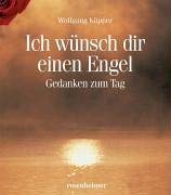 Ich wünsch dir einen Engel: Gedanken zum Tag