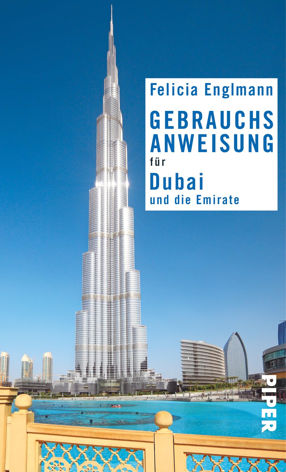 Gebrauchsanweisung für Dubai und die Emirate: 3. aktualisierte Auflage 2017