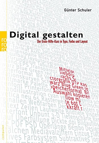 Digital gestalten: Der Erste-Hilfe-Kurs in Typo, Farbe und Layout (für Mac und PC)