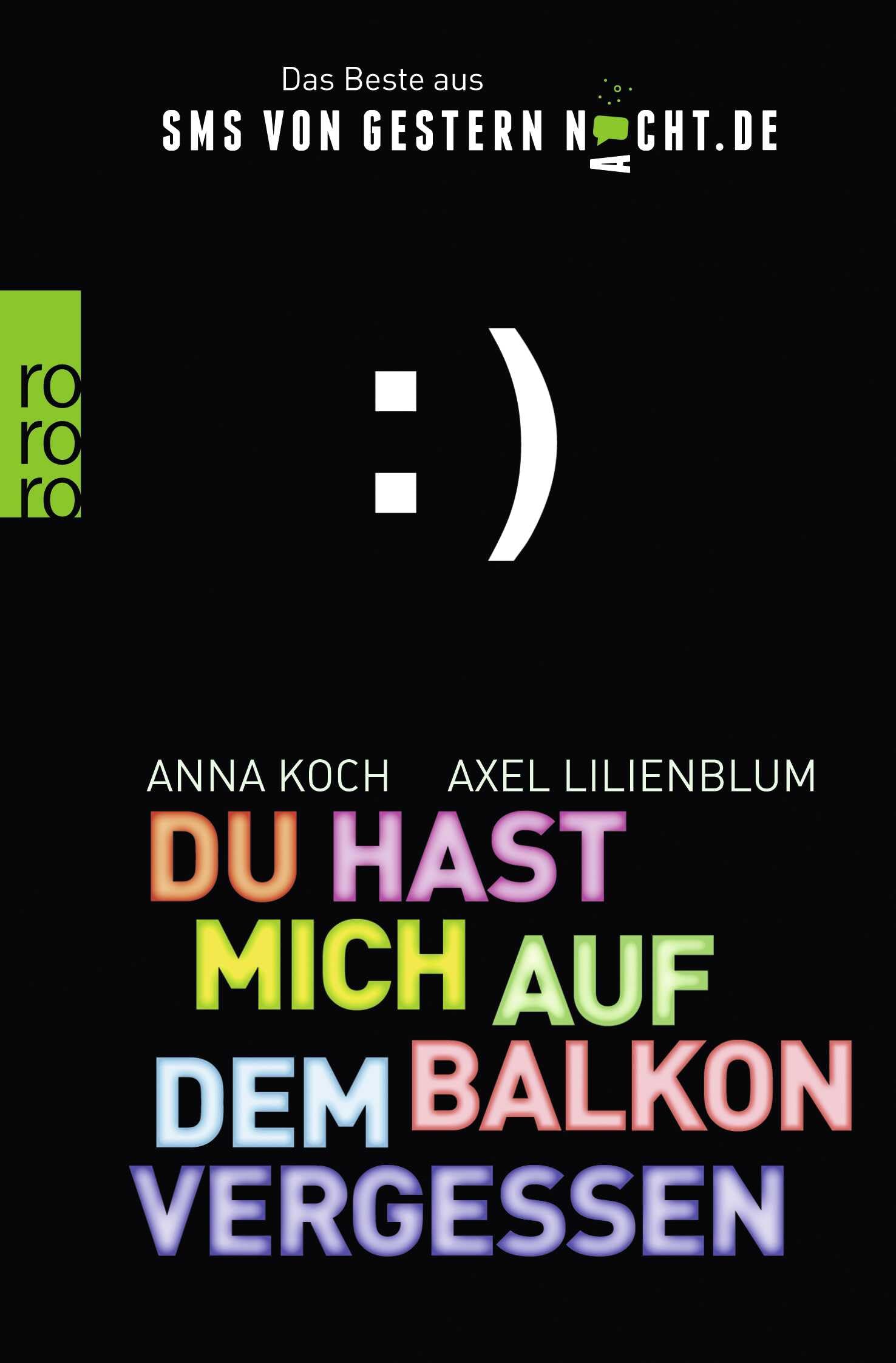 Du hast mich auf dem Balkon vergessen: Das Beste aus SMSvonGesternNacht.de