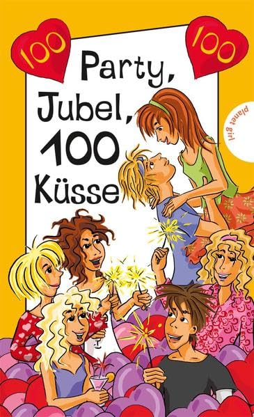 Party, Jubel, 100 Küsse (Freche Mädchen – freche Bücher!)