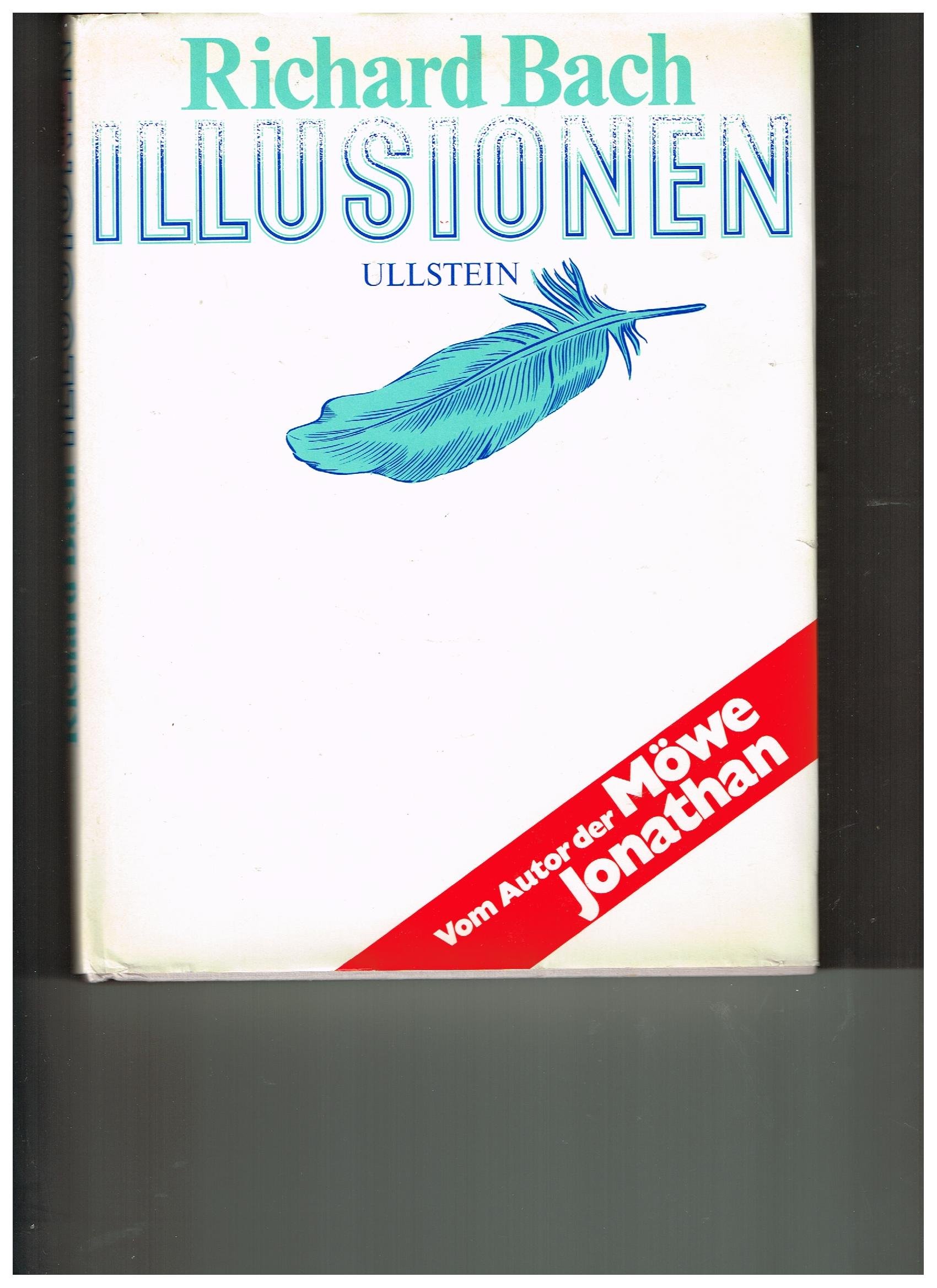Illusionen: Die Abenteuer eines Messias wider Willen