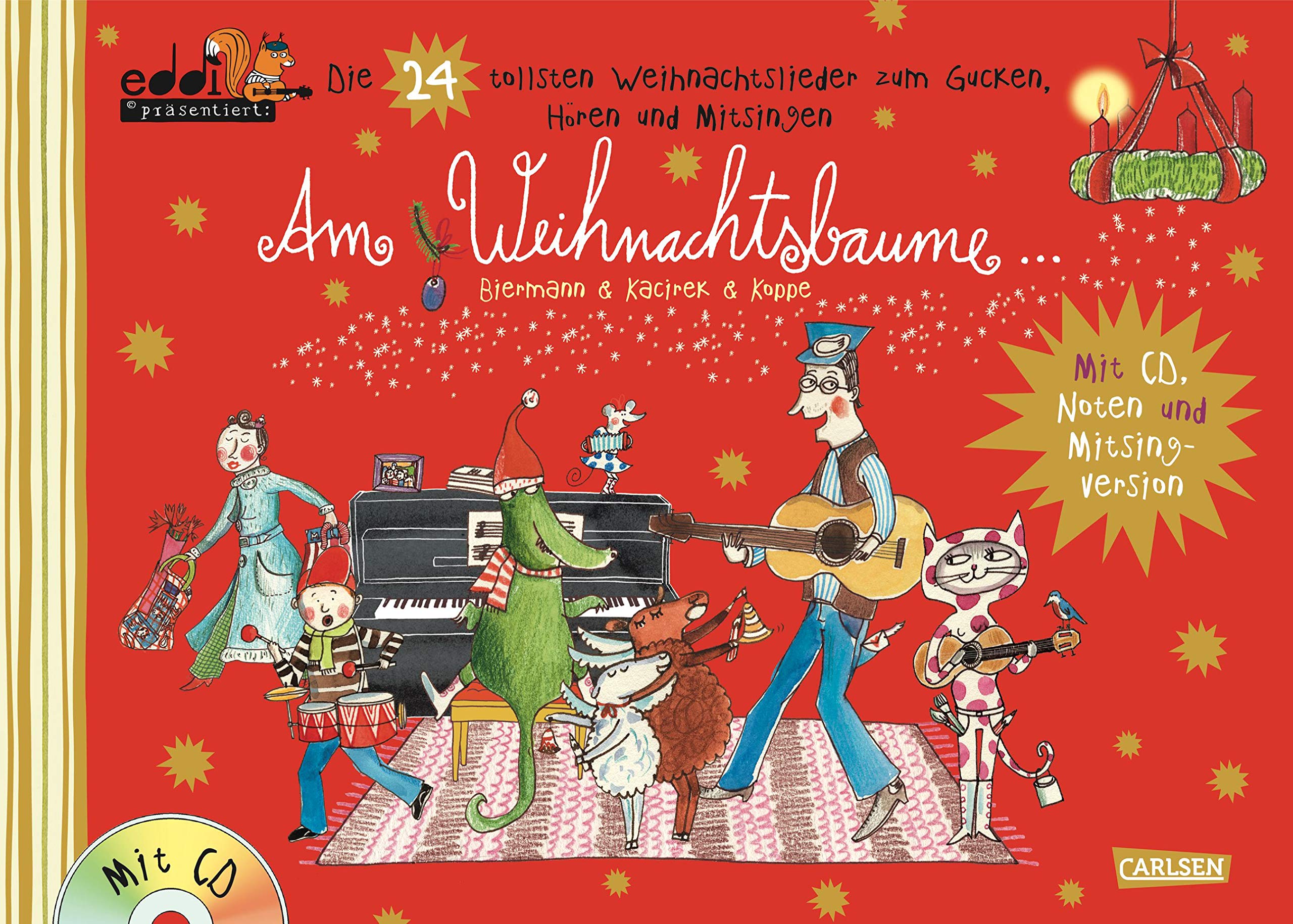 Am Weihnachtsbaume: eddi präsentiert: Die 24 tollsten Weihnachtslieder zum Gucken, Hören und Mitsingen - Buch mit CD