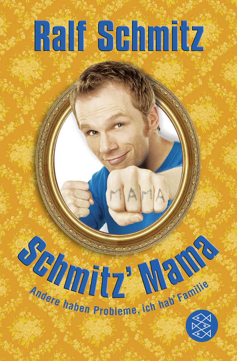 Schmitz' Mama: Andere haben Probleme, ich hab' Familie