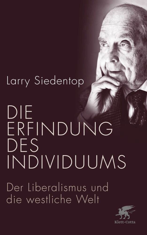Die Erfindung des Individuums: Der Liberalismus und die westliche Welt
