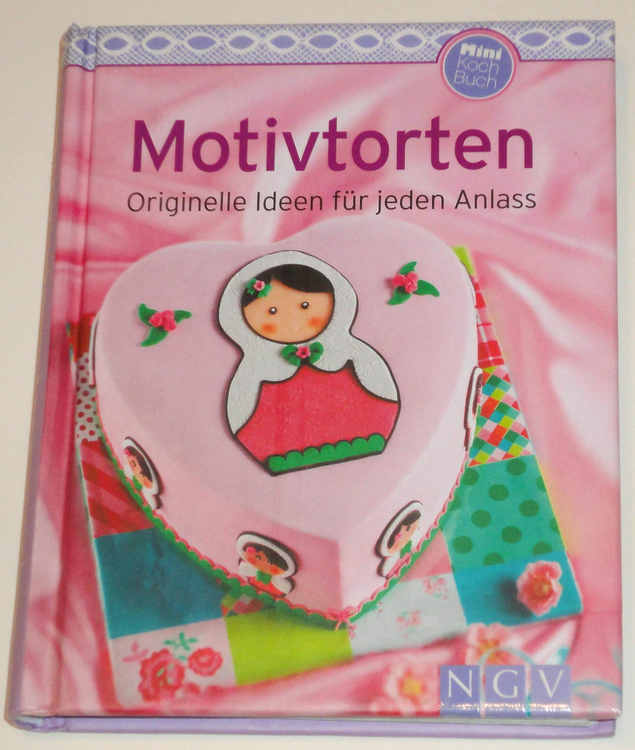 Motivtorten (Minikochbuch): Originelle Ideen für jeden Anlass